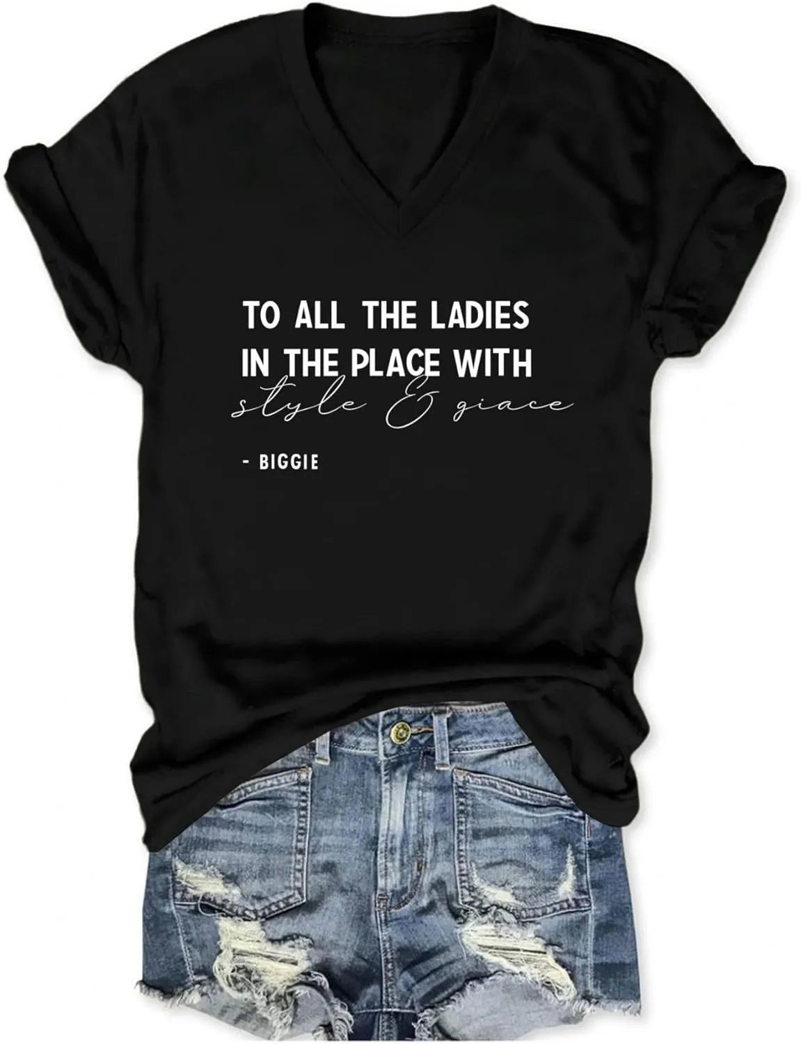 to All The Ladies with Style and Grace Shirt for Women Biggie T-Shirt Positive Quote Graphic Tee Summer Tops