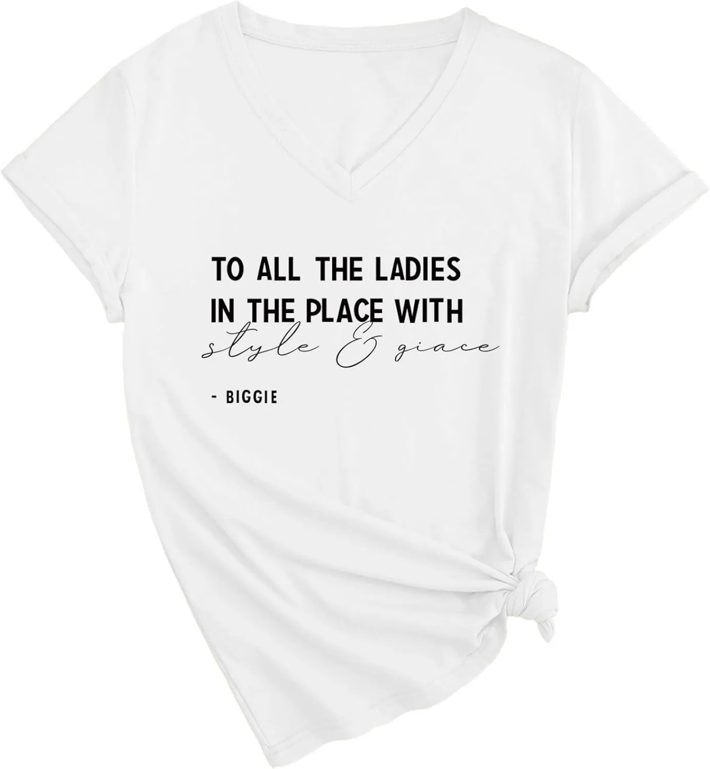 to All The Ladies with Style and Grace Shirt for Women Biggie T-Shirt Positive Quote Graphic Tee Summer Tops